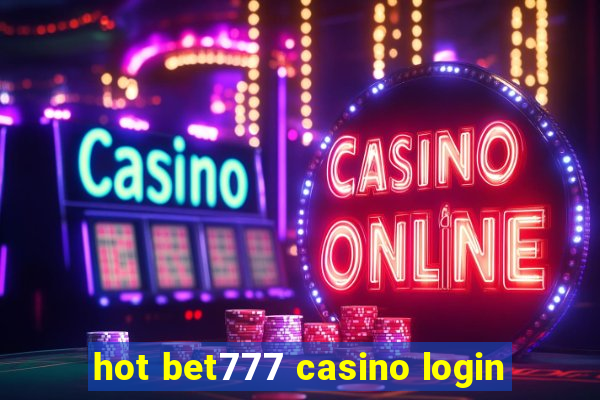 hot bet777 casino login